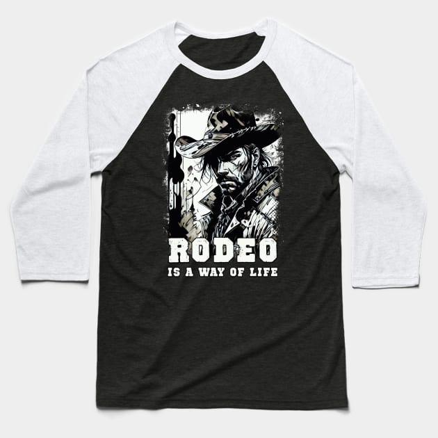 RODEO Is A Way Of LIFE VIntage Wild West Cowboy Sayings Illustration Baseball T-Shirt by Naumovski